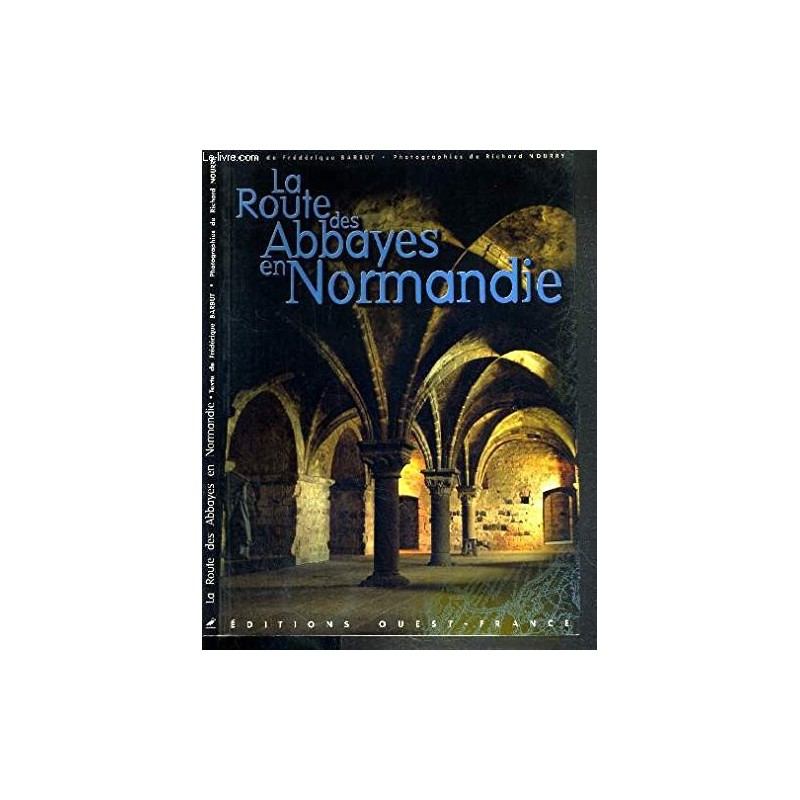 La Route des abbayes en Normandie LIVRE (neuf)
