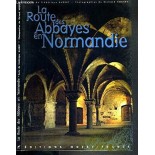 La Route des abbayes en Normandie LIVRE (neuf)