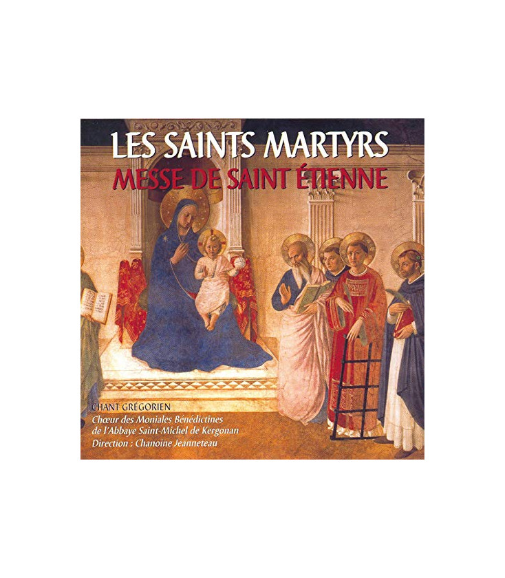 Les Saints Martyrs - Messe de Saint Etienne CD