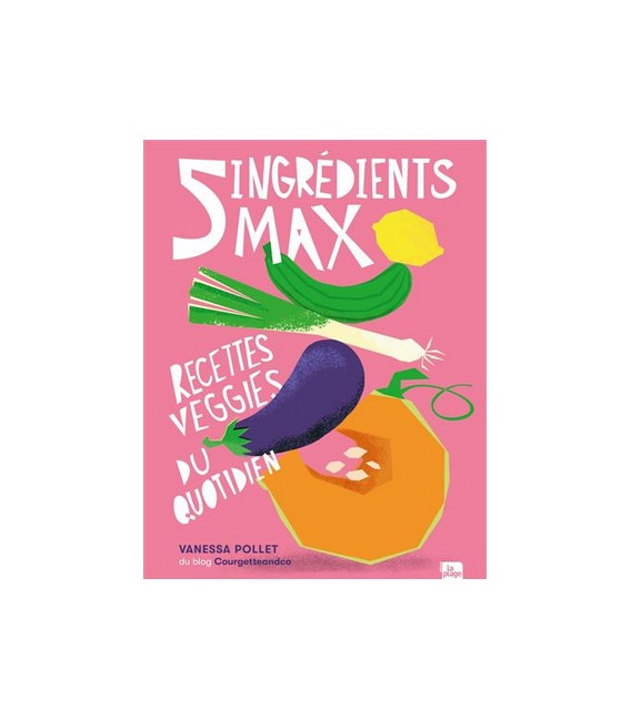 5 ingrédients max