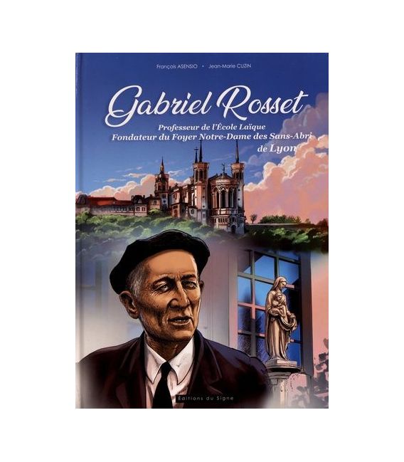 Gabriel Rosset, Fondateur Du Foyer Notre-Dame Des Sans Abris (neuf)