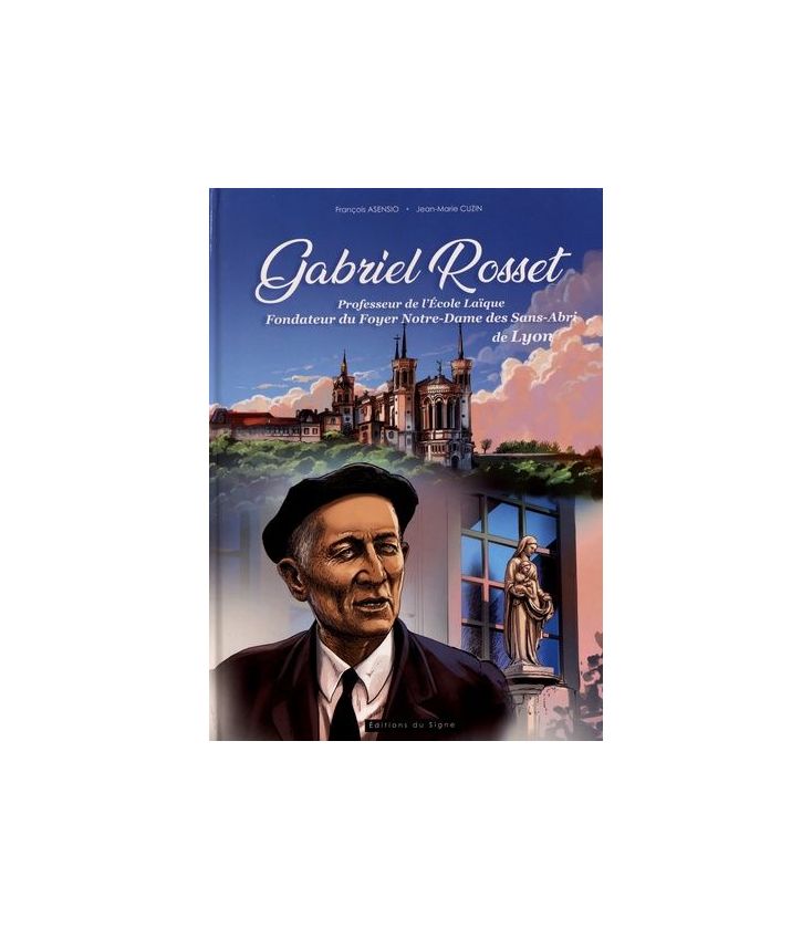 Gabriel Rosset, Fondateur Du Foyer Notre-Dame Des Sans Abris (neuf)