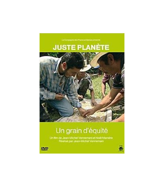 Juste Planète : Un Grain d'Equite