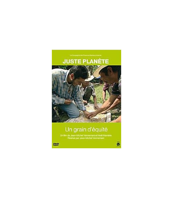 Juste Planète : Un Grain d'Equite