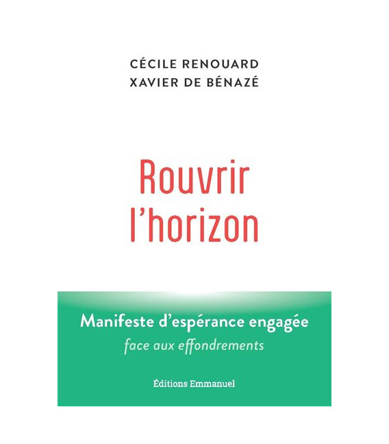 Rouvrir l'horizon - Manifeste d'espérance engagée face aux effondrements
