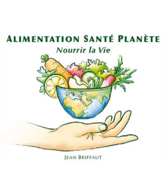 Alimentation santé planète - Nourrir la Vie