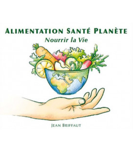 Alimentation santé planète - Nourrir la Vie