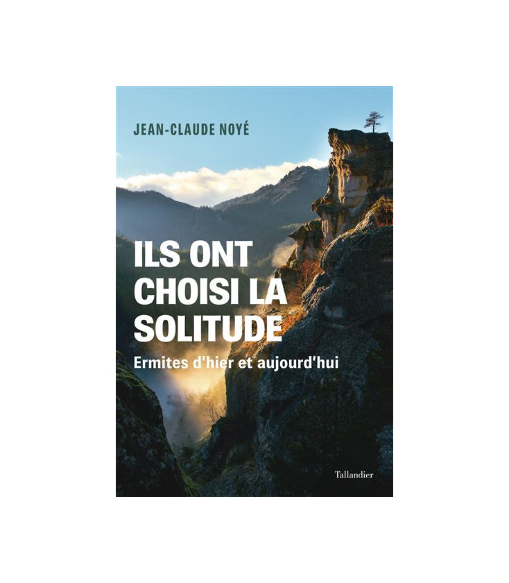 Ils ont choisi la solitude