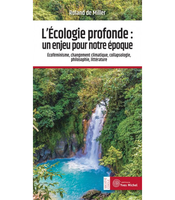 L'écologie profonde : un enjeu pour notre époque