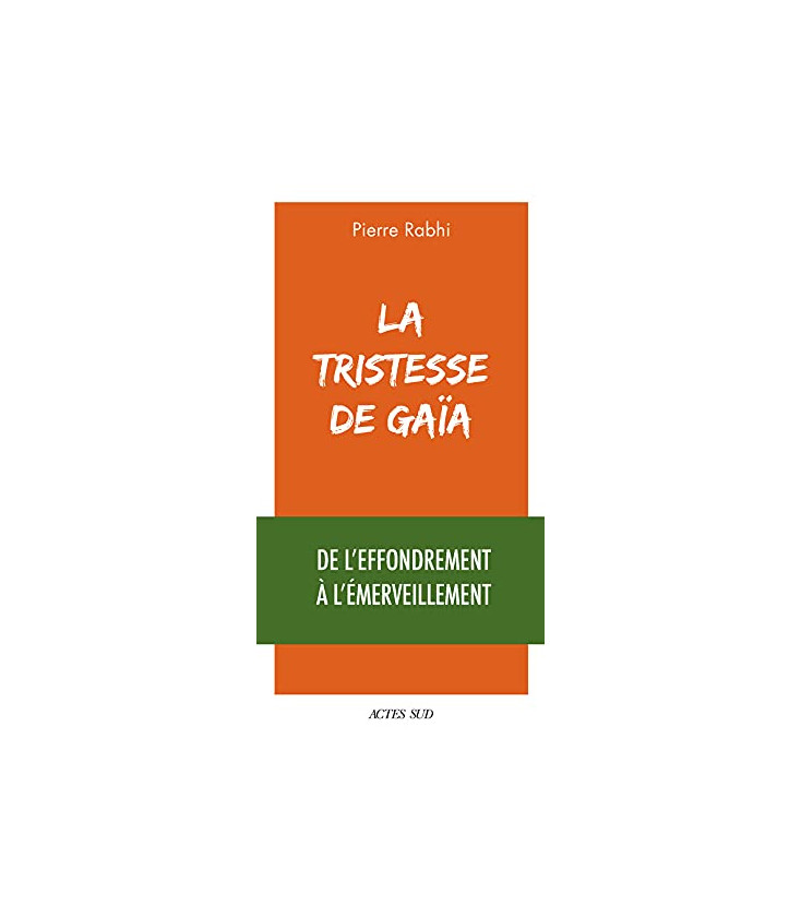 La Tristesse de Gaïa -De l'effondrement à l'émerveillement