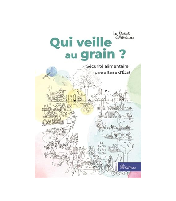 Qui veille au grain ? Sécurité alimentaire : une affaire d’État