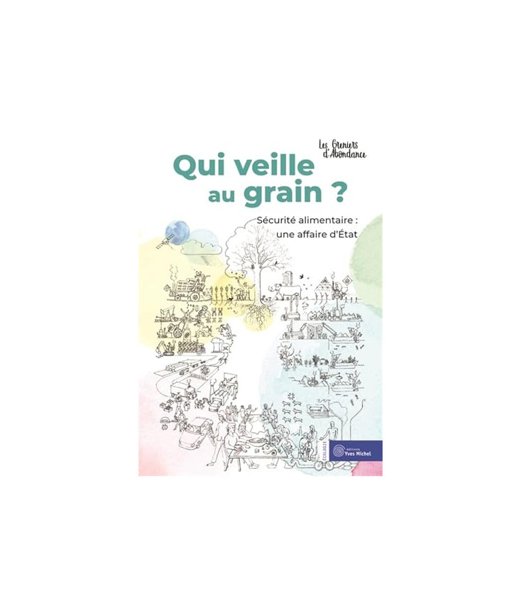 Qui veille au grain ? Sécurité alimentaire : une affaire d’État