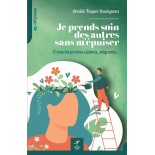 Je prends soin des autres sans m'épuiser