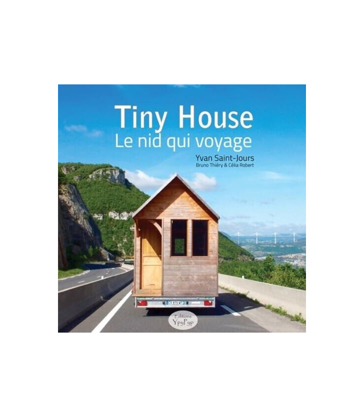 Tiny house - le nid qui voyage