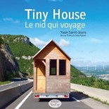 Minimaisons et tiny houses Une autre manière d'habiter