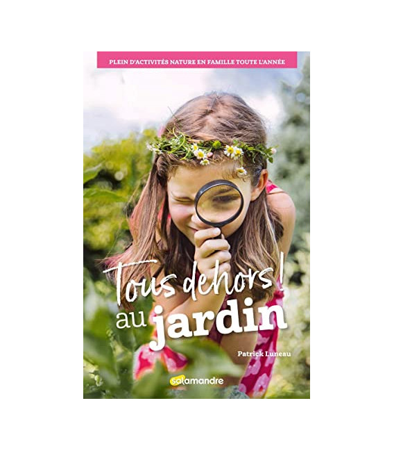 Tous dehors! Au jardin