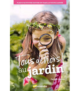 Tous dehors! Au jardin