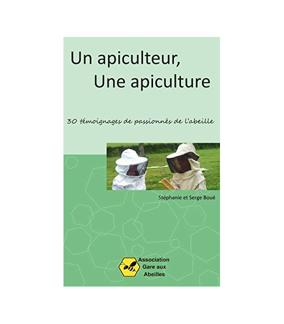 Un Apiculteur, une Apiculture