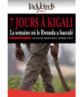 7 Jours à Kigali - La Semaine où Le Rwanda a basculé