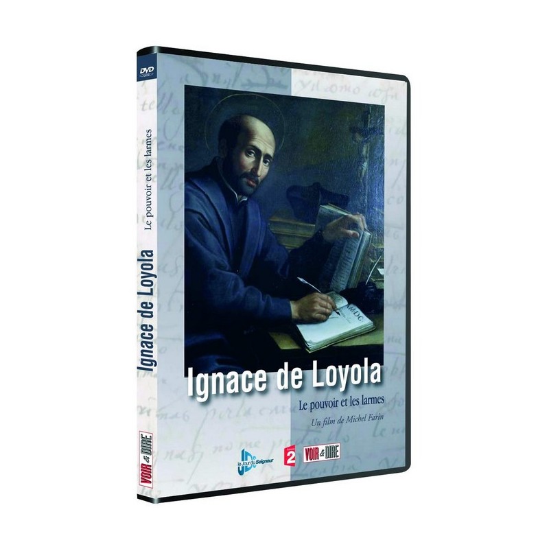Ignace de Loyola : Le pouvoir et les larmes