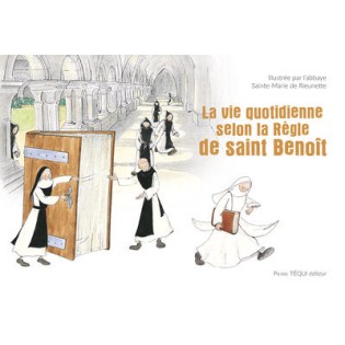 La vie quotidienne selon la règle de saint benoit